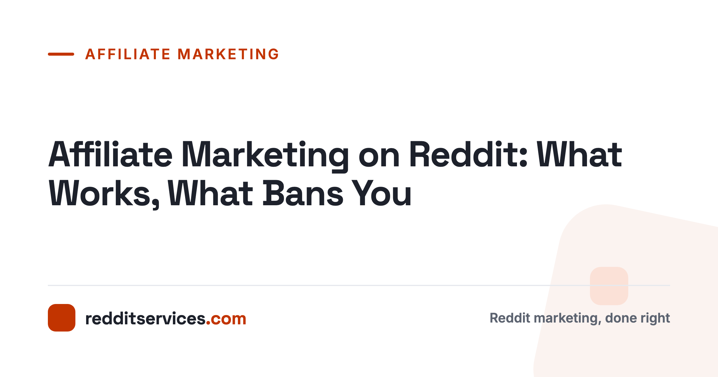 Affiliate Marketing on Reddit: What Works, What Bans You
