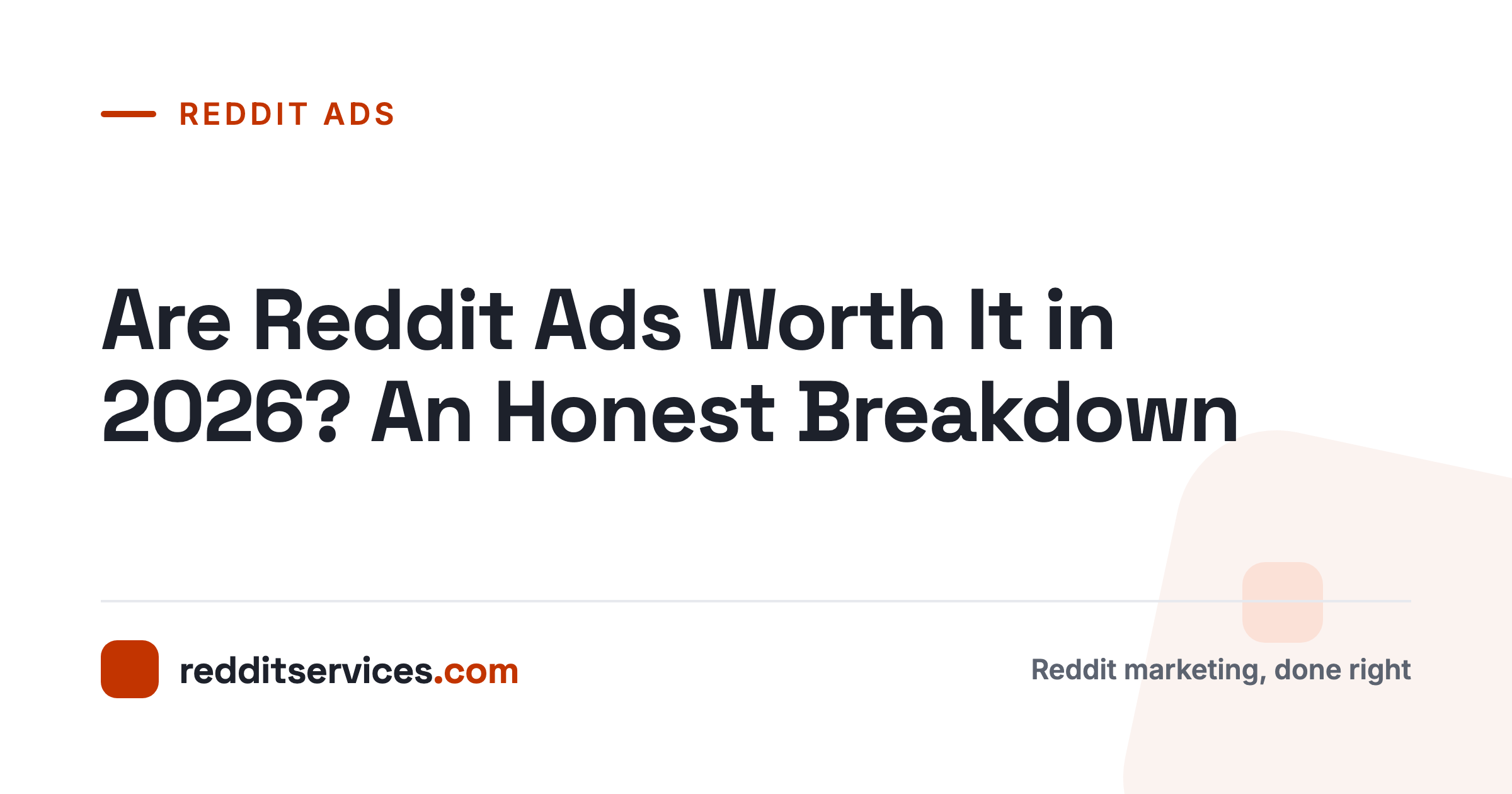 Are Reddit Ads Worth It in 2026? An Honest Breakdown