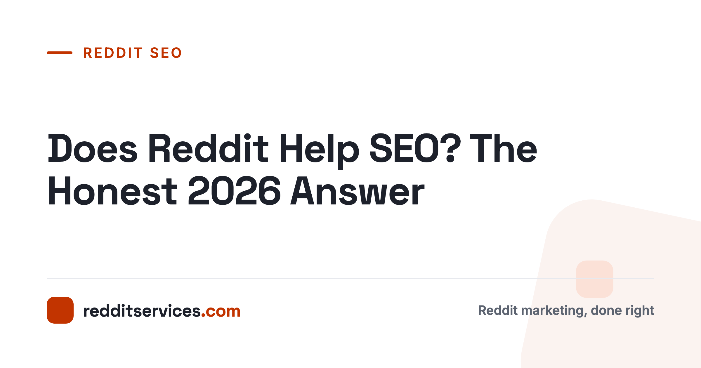 Does Reddit Help SEO? The Honest 2026 Answer