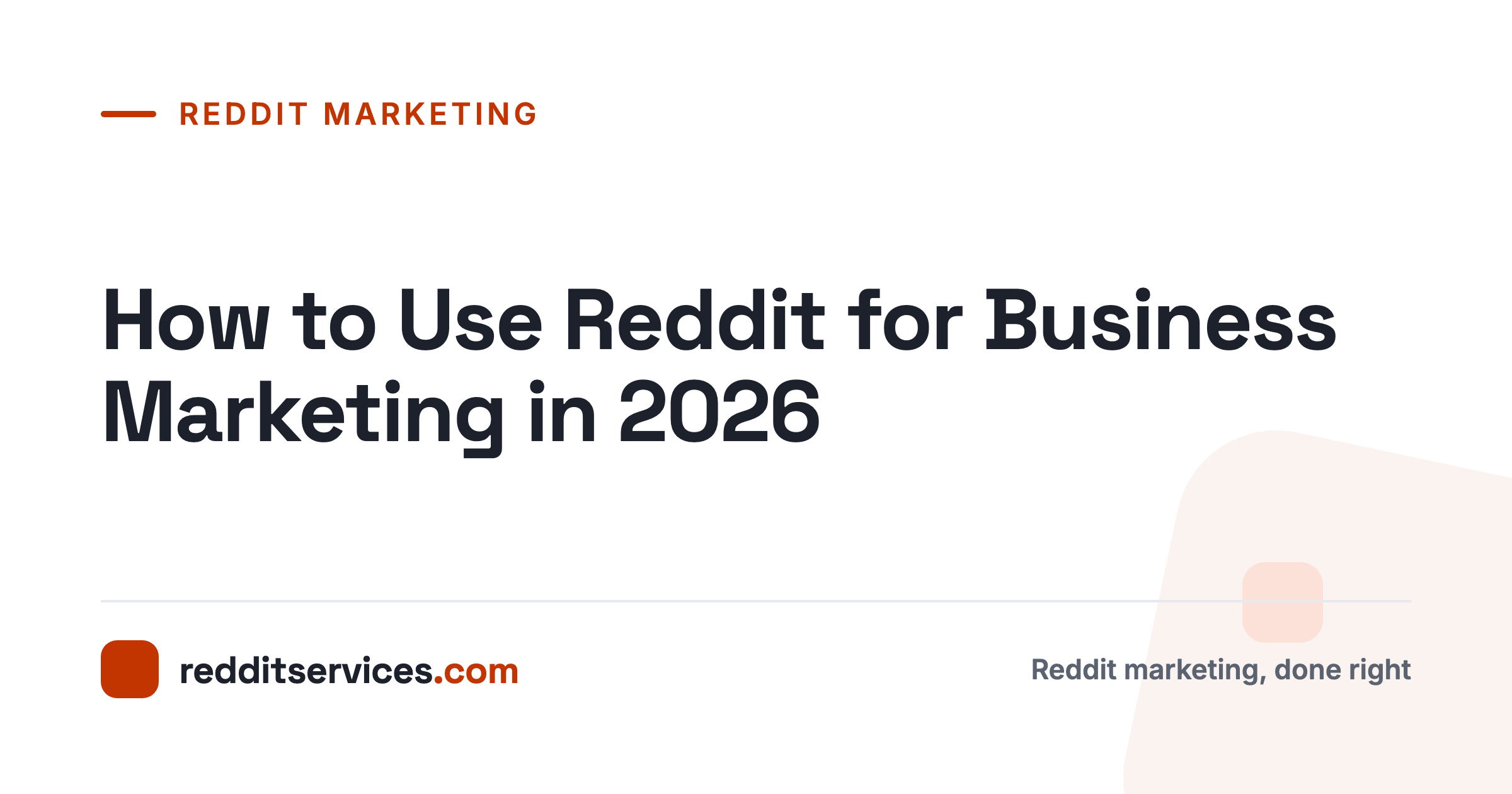 How to Use Reddit for Business Marketing in 2026