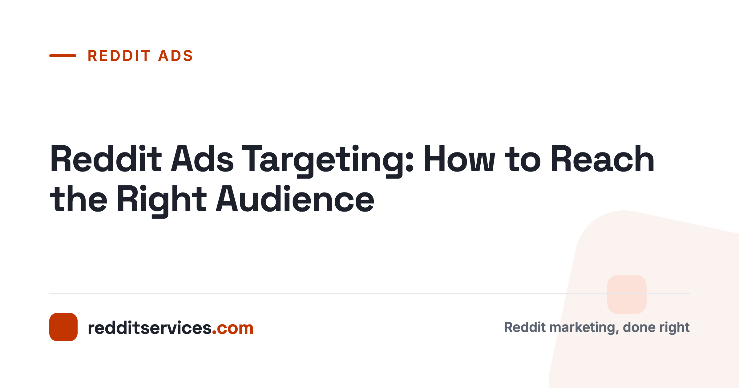 Reddit Ads Targeting: How to Reach the Right Audience