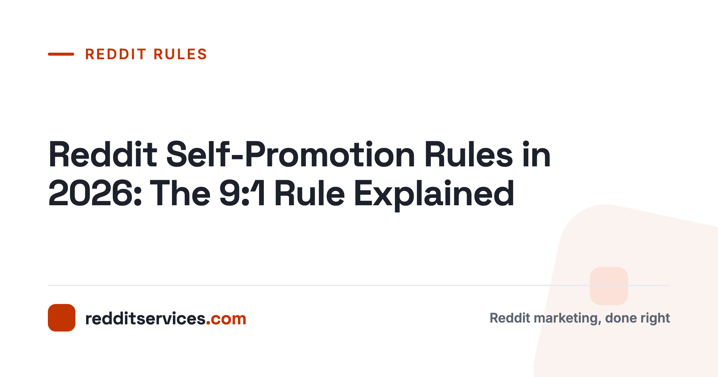 Reddit Self-Promotion Rules in 2026: The 9:1 Rule Explained